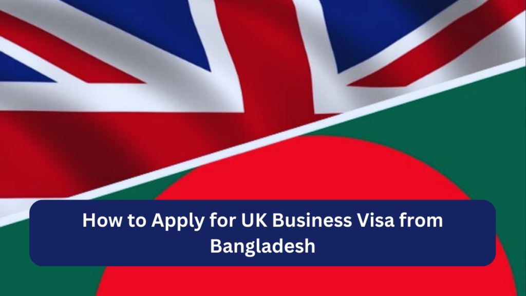 visit visa to uk from bangladesh