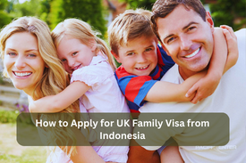 How to Apply for UK Family Visa from Indonesia