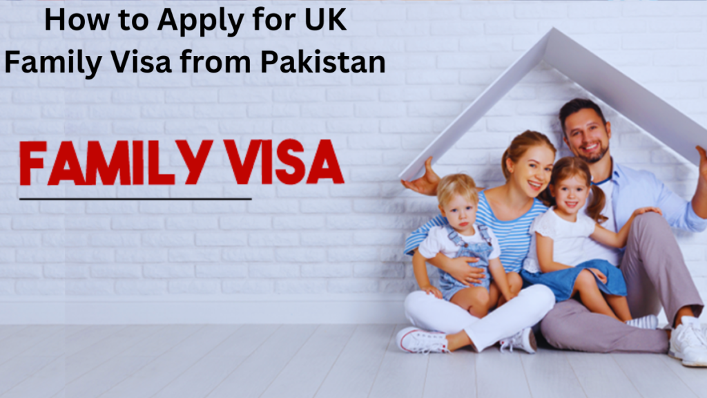 how to apply uk family visit visa from pakistan