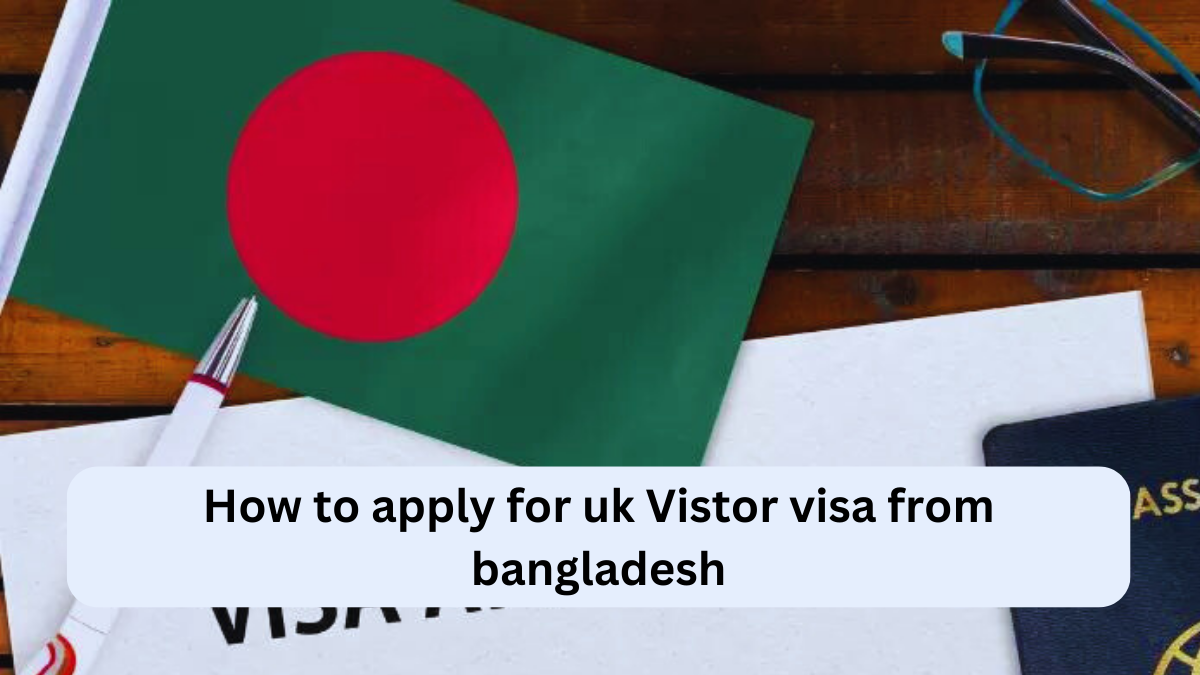 apply for uk visit visa from bangladesh