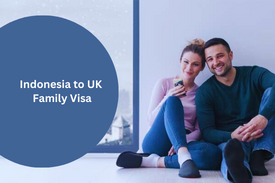 Indonesia to UK Family Visa
